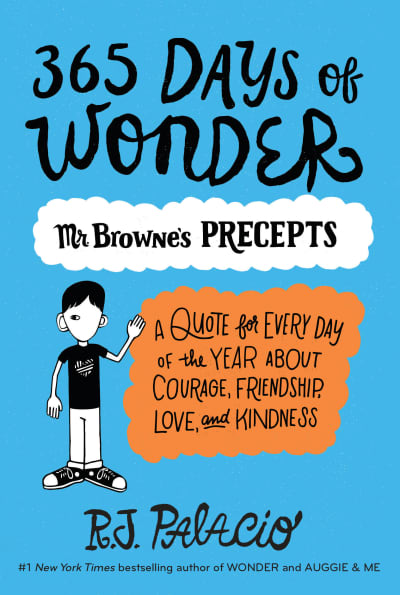 365 Days of Wonder: Mr. Browne&#039;s Precepts by R. J. Palacio