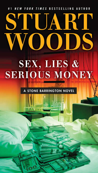 Sex, Lies &amp; Serious Money by Stuart Woods