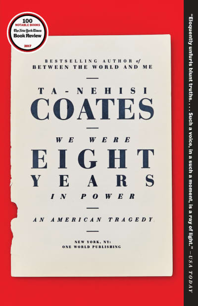 We Were Eight Years in Power by Ta-Nehisi Coates