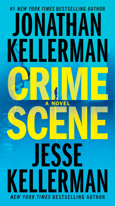 Crime Scene by Jonathan Kellerman, Jesse Kellerman