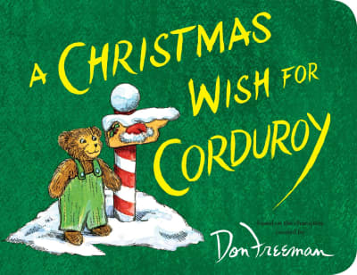 A Christmas Wish for Corduroy by B.G. Hennessy, Jody Wheeler, Don Freeman