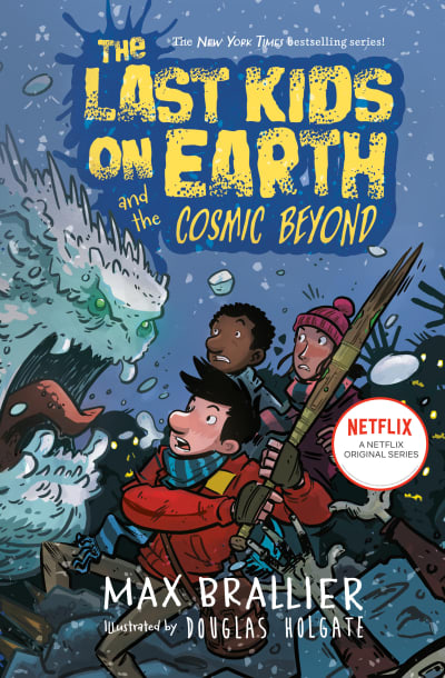 The Last Kids on Earth and the Cosmic Beyond by Max Brallier, Douglas Holgate