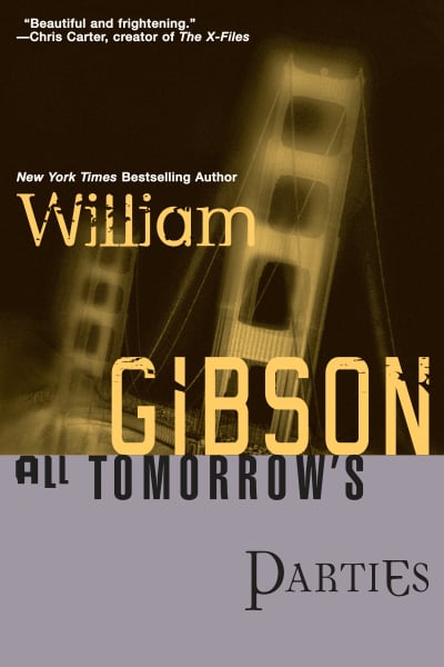 All Tomorrow&#039;s Parties by William Gibson