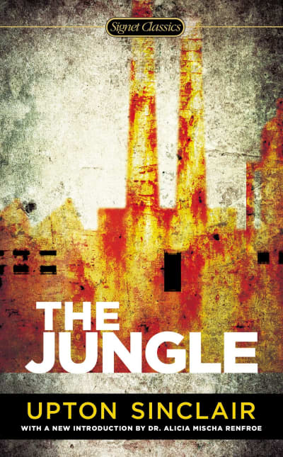 The Jungle by Upton Sinclair, Alicia Mischa Renfroe, Barry Sears