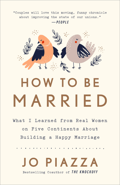 How to Be Married by Jo Piazza