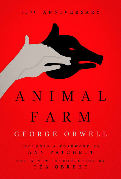 Animal Farm by George Orwell, Ann Patchett, Tea Obreht