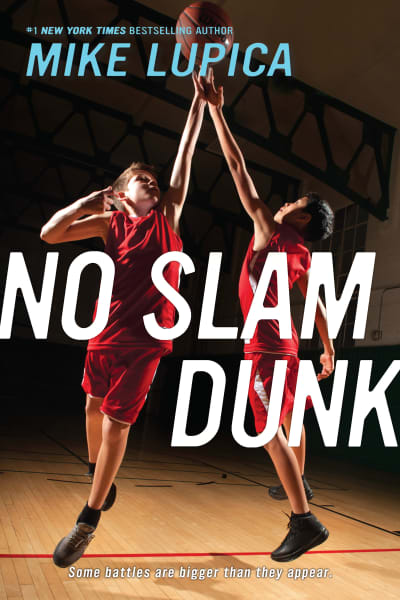 No Slam Dunk by Mike Lupica