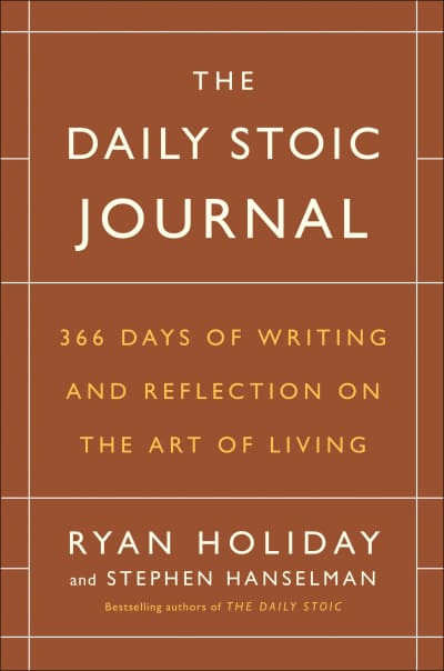 The Daily Stoic Journal by Ryan Holiday, Stephen Hanselman