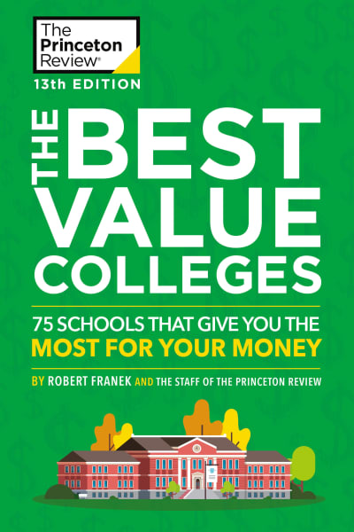 The Best Value Colleges, 13th Edition by The Princeton Review, Robert Franek
