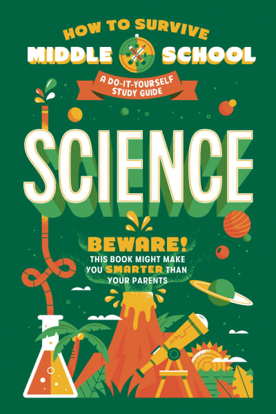 How to Survive Middle School: Science by Rachel Ross, Maria Ter-Mikaelian, Carpenter Collective, Dan Tucker