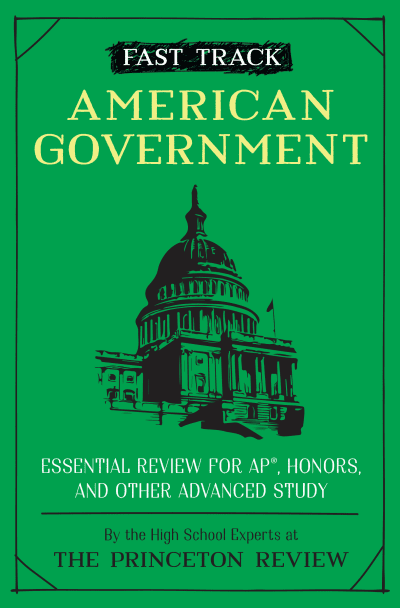 Fast Track: American Government by The Princeton Review