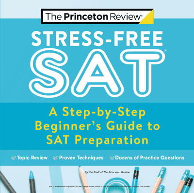 Stress-Free SAT by The Princeton Review