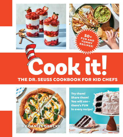 Cook It! The Dr. Seuss Cookbook for Kid Chefs by Daniel Gercke, Christopher Testani