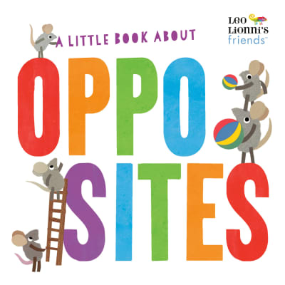 A Little Book About Opposites by Leo Lionni, Jan Gerardi