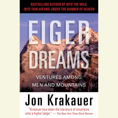 Eiger Dreams by Jon Krakauer, Philip Franklin