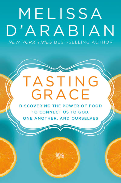 Tasting Grace by Melissa d&#039;Arabian