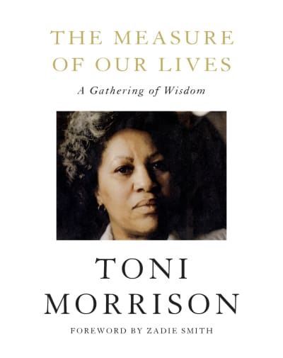 The Measure of Our Lives by Toni Morrison, Zadie Smith