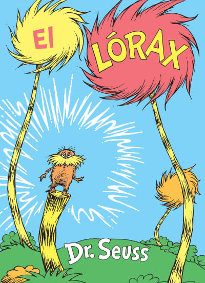 El Lórax (The Lorax Spanish Edition) by Dr. Seuss