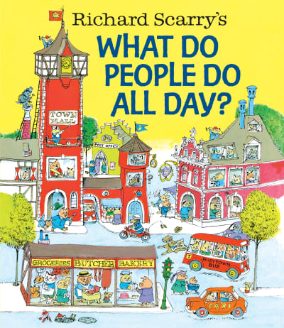 Richard Scarry&#039;s What Do People Do All Day? by Richard Scarry