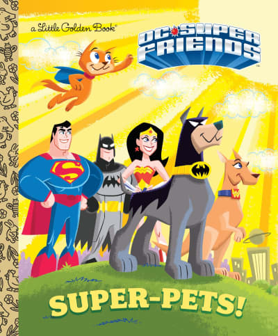 Super-Pets! (DC Super Friends) by Billy Wrecks, Ethen Beavers