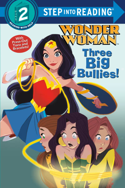 Three Big Bullies! (DC Super Heroes: Wonder Woman) by Christy Webster, Pernille Orum