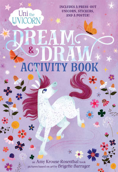 Uni the Unicorn Dream &amp; Draw Activity Book by Amy Krouse Rosenthal, Brigette Barrager