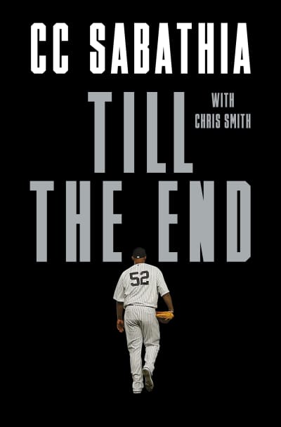 Till the End by CC Sabathia, Chris Smith