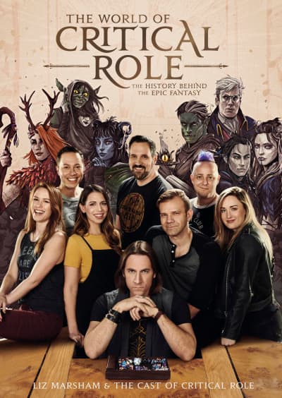 The World of Critical Role by Liz Marsham, Cast of Critical Role, Critical Role