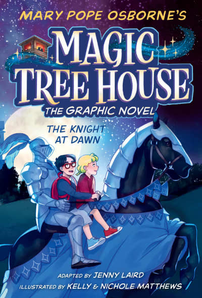 The Knight at Dawn Graphic Novel by Mary Pope Osborne, Kelly Matthews, Nichole Matthews, Jenny Laird