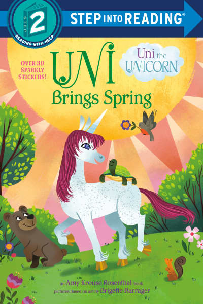 Uni Brings Spring (Uni the Unicorn) by Amy Krouse Rosenthal, Lissy Marlin