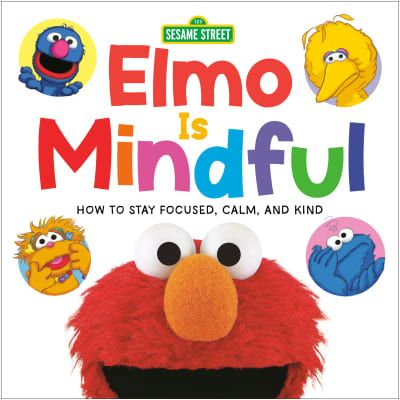 Elmo Is Mindful (Sesame Street) by Random House, Joe Mathieu