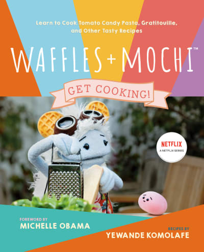 Waffles + Mochi: Get Cooking! by Yewande Komolafe, Michelle Obama