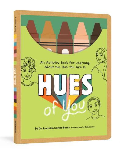 Hues of You by Lucretia Carter Berry, PhD, Adia Carter