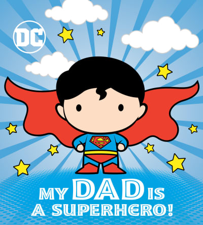 My Dad Is a Superhero! (DC Superman) by Dennis R. Shealy, Red Central LTD