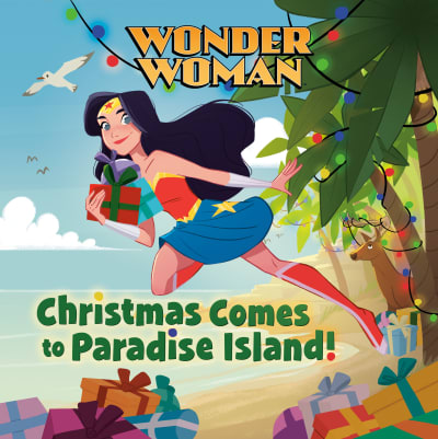Christmas Comes to Paradise Island! (DC Super Heroes: Wonder Woman) by Lauren Clauss, Pernille Orum