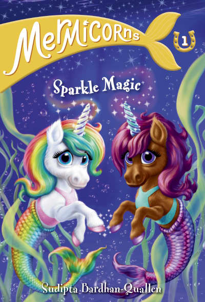 Mermicorns #1: Sparkle Magic by Sudipta Bardhan-Quallen, Vivien Wu