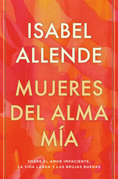 Mujeres del alma mía by Isabel Allende