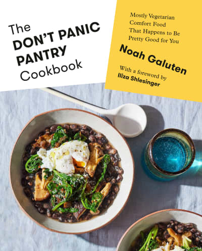 The Don&#039;t Panic Pantry Cookbook by Noah Galuten, Iliza Shlesinger