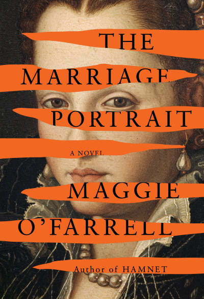 The Marriage Portrait by Maggie O&#039;Farrell