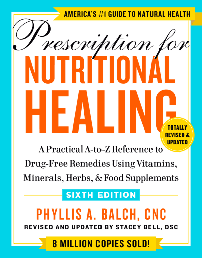 Prescription for Nutritional Healing, Sixth Edition by Phyllis A. Balch CNC