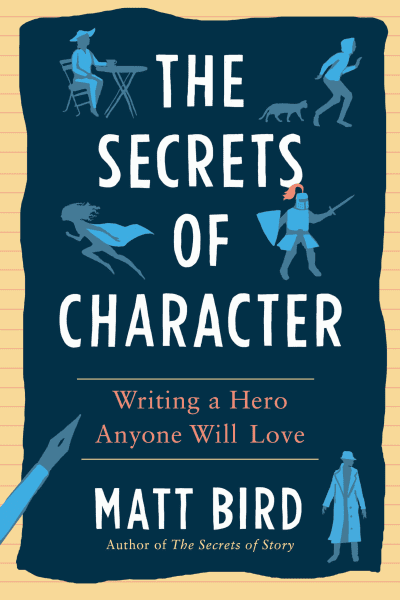 The Secrets of Character by Matt Bird