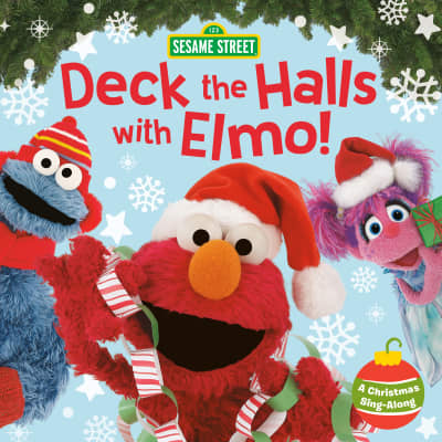 Deck the Halls with Elmo! A Christmas Sing-Along (Sesame Street) by Sonali Fry, Random House