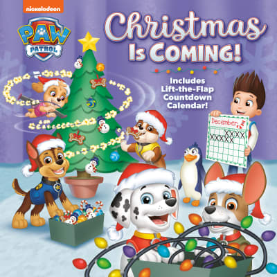 Christmas Is Coming! (PAW Patrol) by Hollis James, Random House