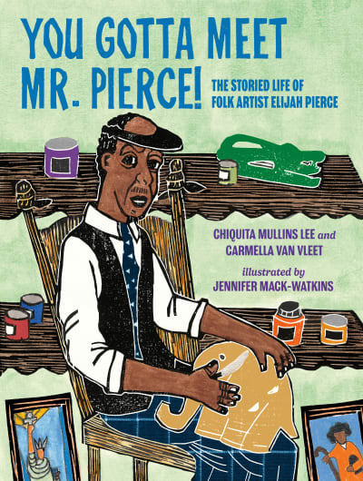You Gotta Meet Mr. Pierce! by Chiquita Mullins Lee, Carmella Van Vleet, Jennifer Mack-Watkins