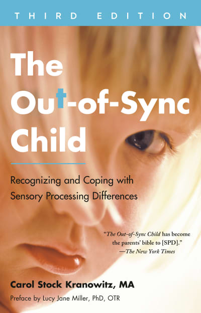 The Out-of-Sync Child, Third Edition by Carol Stock Kranowitz, Lucy Jane Miller
