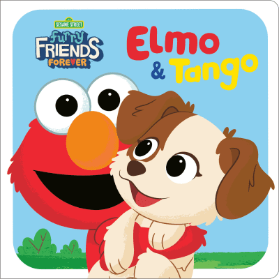 Furry Friends Forever: Elmo &amp; Tango (Sesame Street) by Random House, Random House