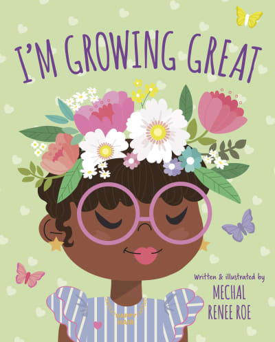 I&#039;m Growing Great by Mechal Renee Roe