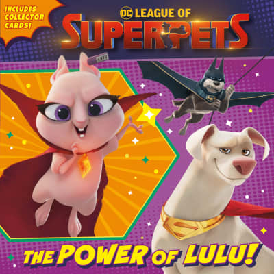 The Power of Lulu! (DC League of Super-Pets Movie) by Rachel Chlebowski, Random House