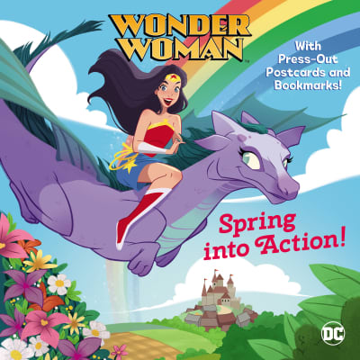 Spring into Action! (DC Super Heroes: Wonder Woman) by Rebecca Mallary, Pernille Orum