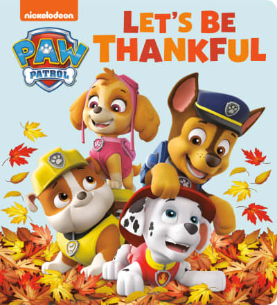 Let&#039;s Be Thankful (PAW Patrol) by Tex Huntley, Random House